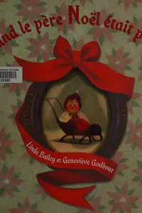 Quand le père Noël était petit ...