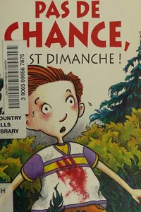Pas de chance, c'est dimanche!