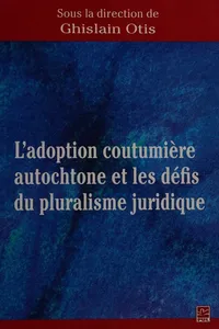 L'adoption coutumière autochtone et les défis du pluralisme juridique