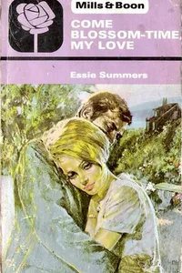 Cover of Come Blossom-Time, My Love by Essie Summers