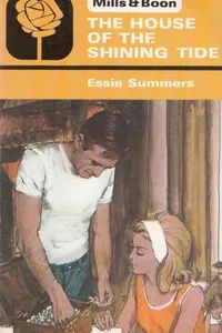 Cover of The House Of The Shining Tide by Essie Summers