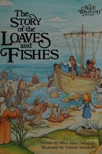 Cover of Story of the Loaves and Fishes by Alice Joyce Davidson