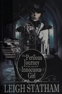 The perilous journey of the not-so-innocuous girl