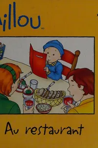 Caillou au restaurant