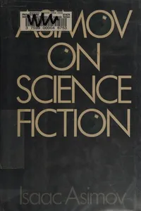 Asimov on science fiction [55 essays]
