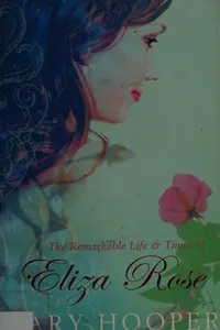 The remarkable life & times of Eliza Rose