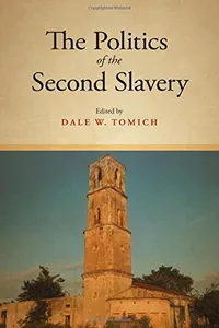 The Politics of the Second Slavery