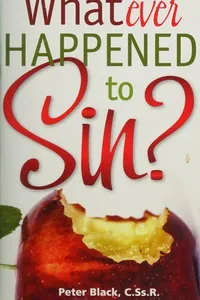 Whatever happened to sin?