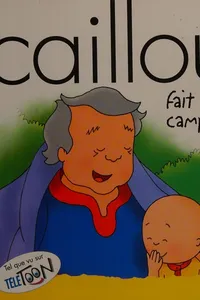 Caillou fait du camping