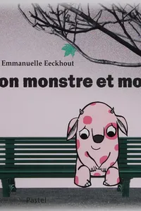 Mon monstre et moi
