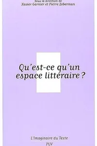 QU'EST-CE QU'UN ESPACE LITTERAIRE?