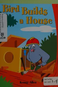 Bird builds a house