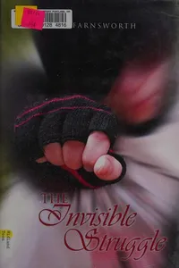The invisible struggle