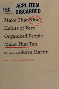 The ten, make that nine, habits of very organized people. Make that ten