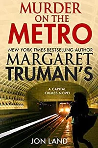 Margaret Truman's Murder on the Metro