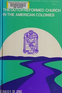 The Dutch Reformed Church in the American colonies