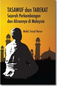 Tasawuf dan Tarekat Sejarah Perkembangan dan Alirannya di Malaysia