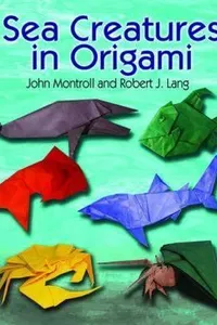 Cover of Sea Creatures in Origami by John Montroll