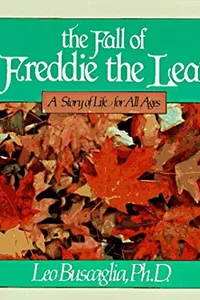 The Fall of Freddie the Leaf: A Story Of Life For All Ages