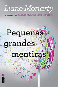 Cover of Pequenas grandes mentiras by Liane Moriarty