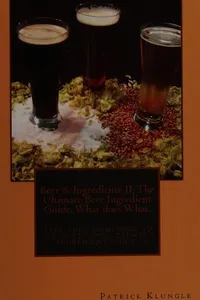 Beer & ingredients II, the ultimate beer ingredient guide, what does what