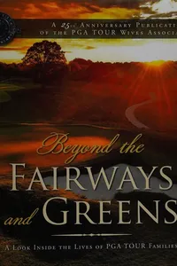 Beyond the fairways and greens