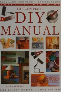 The complete decorating and home improvement book