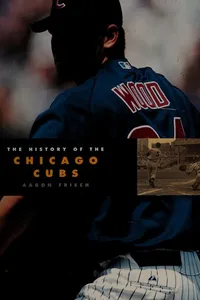 The history of the Chicago Cubs
