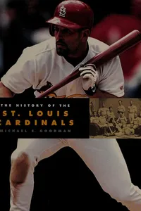The history of the St. Louis Cardinals