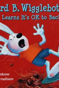 Howard B. Wigglebottom learns it's okay to back away