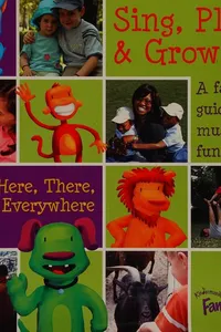 Sing, play & grow! A family guide to musical fun! Our kind of day