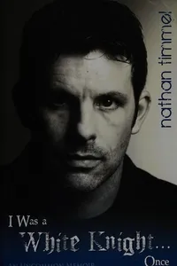 I was a white knight-- once