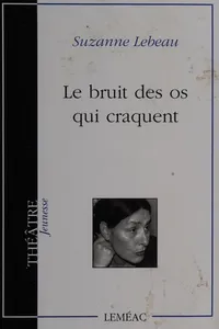 Le bruit des os qui craquent