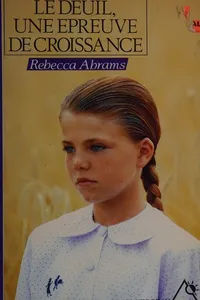 Le deuil, une épreuve de croissance