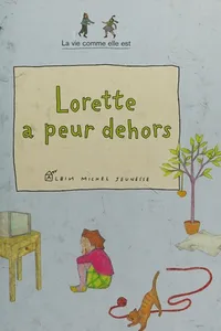 Lorette a peur dehors