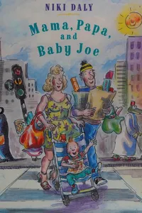 Mama, papa, and baby Joe