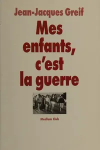 Mes enfants, c'est la guerre