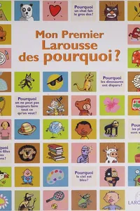 Mon premier Larousse des pourquoi?