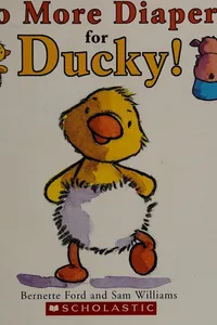 No more diapers for Ducky!