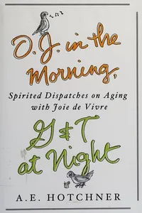 O.J. in the morning, G&T at night