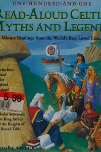 One hundred-and-one read-aloud Celtic myths and legends