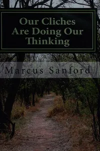 Our cliches are doing our thinking