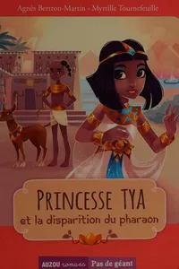 Princesse Tya et la disparition du pharaon