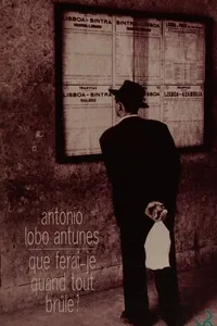 Capa de Que ferai-je quand tout brûle? por António Lobo Antunes