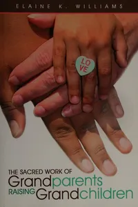 The sacred work of grandparents raising grandchildren