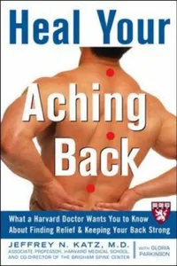 Heal Your Aching Back (Harvard Medical School Guides)