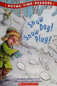 Snow day! Snow play!