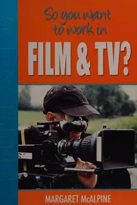 So you want to work in film and TV?