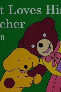 Spot loves his teacher