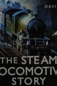 The steam locomotive story